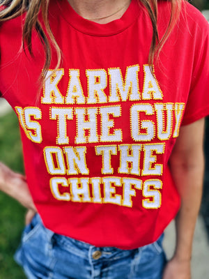 Karma is The Guy on The Chiefs Tee - Queen of Sparkles x Amelia's Collab